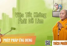 Việc Tốt Không Phải Dễ Làm – Thích Phước Tiến viec tot khong phai de lam thich
