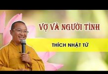 Vợ và người tình – Thích Nhật Từ vo va nguoi tinh thich nhat tu