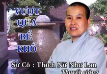 Vượt Qua Bể Khổ – Thích Nữ Như Lan vuot qua be kho thich nu nhu lan