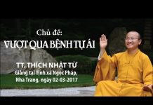 Vượt Qua Bệnh Tự Ái – Thích Nhật Từ vuot qua benh tu ai thich nhat t