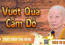 Vượt Qua Cám Dỗ – Thích Trí Quảng vuot qua cam do thich tri quang