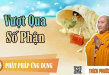 Vượt Qua Số Phận – Thích Phước Tiến vuot qua so phan thich phuoc tie