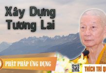 Xây Dựng Tương Lai – Thích Trí Quảng xay dung tuong lai thich tri qua