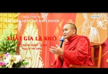 Xuất gia là khó – Thích Thiện Minh xuat gia la kho thich thien minh