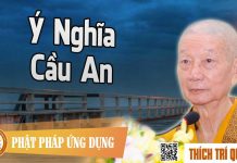 Ý Nghĩa Cầu An – Thích Trí Quảng y nghia cau an thich tri quang