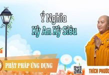 Ý Nghĩa Kỳ An Kỳ Siêu – Thích Phước Tiến y nghia ky an ky sieu thich phuo