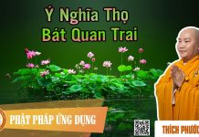 Ý Nghĩa Thọ Bát Quan Trai – Thích Phước Tiến y nghia tho bat quan trai thich