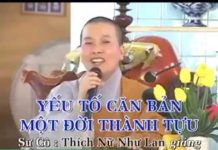 Yếu Tố Căn Bản Một Đời Thành Tựu – Thích Nữ Như Lan yeu to can ban mot doi thanh tuu