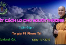 Biết cách lo cho người mình thương – Thích Pháp Hòa biet cach lo cho nguoi minh thuo