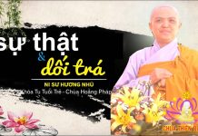 Sự Thật Và Sự Dối Trá – Thích Nữ Hương Nhũ su that va su doi tra thich nu h