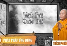 Mặt Trái Cuộc Đời – Thích Phước Tiến