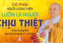 Trong cuộc sống có phải người lương thiện luôn là người chịu thiệt thòi – Thích Nữ Hương Nhũ