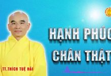 Hạnh phúc chân thật – Thích Tuệ Hải