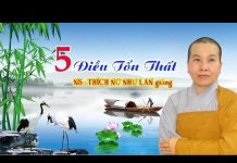 5 điều tổn thất – Thích Nữ Như Lan