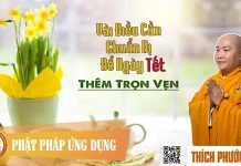 Vài điều cần chuẩn bị để ngày tết thêm trọn vẹn – Thích Phước Tiến