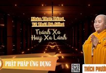 Nhận thức đúng về thái độ sống: tránh xa hay xa lánh – Thầy Thích Phước Tiến giảng
