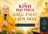 KINH ĐẠI THỪA DIỆU PHÁP LIÊN HOA – Thầy Thích Phước Tiến giảng