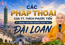 CÁC PHÁP THOẠI CỦA TT. THÍCH PHƯỚC TIẾN TRONG CHUYẾN HOẰNG PHÁP TẠI ĐÀI LOAN 2026