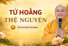 TỨ HOẰNG THỆ NGUYỆN | Thầy Thích Phước Tiến giảng | 2026