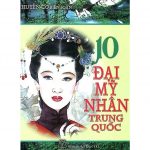 10 Đại Mỹ Nhân Trung Hoa 10 dai my nhan trung hoa