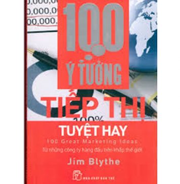 100 Ý Tưởng Tiếp Thị Tuyệt Hay 100 y tuong tiep thi
