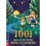 1001 Đạo Lý Lớn Trong Những Câu Chuyện Nhỏ – Ngọc Khánh 1001 dao li lon trong cau chuyen nho