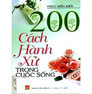 200 Cách Hành Xử Trong Cuộc Sống 200 cach hanh xu