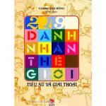 219 Danh Nhân Thế Giới – Lương Văn Hồng (biên soạn) 219 danh nhan the gioi