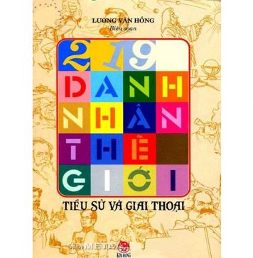 219 Danh Nhân Thế Giới – Lương Văn Hồng (biên soạn) 219 danh nhan the gioi