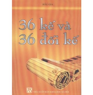 36 Kế Và 36 Đối Kế 36 ke va 36 doi ke