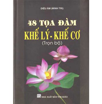 48 Tọa Đàm Khế Lý Khế Cơ – Diệu Âm (Minh Trị) 48 Toa Dam Khe Ly Khe Co