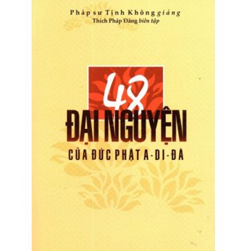 48 Đại Nguyện Của Đức Phật A Di Đà – HT Tịnh Không 48 dai nguyen cua duc phat a di da
