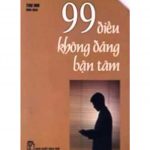 99 Điều Không Đáng Bận Tâm 99 dieu khong dang ban tam