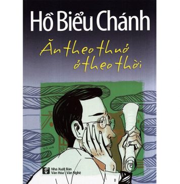 Ăn Theo Thuở Ở Theo Thời – Hồ Biểu Chánh An Theo Thuo O Theo Thoi