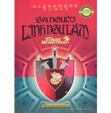 Ba Người Lính Ngự Lâm – Alexandre Dumas Ba nguoi linh ngu lam