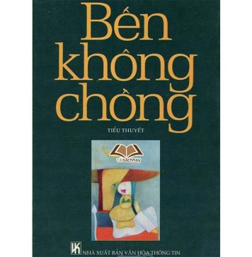 Bến Không Chồng – Dương Hướng Ben Khong Chong
