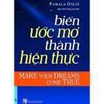 Biến Ước Mơ Thành Hiện Thực – Pamala Oslie Bien Uoc Mo Thanh Hien Thuc Pamala Oslie