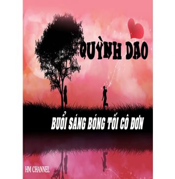Buổi Sáng Bóng Tối Cô Đơn – Quỳnh Giao Buoi sang bong toi co don