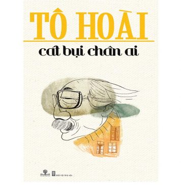 Cát Bụi Chân Ai – Tô Hoài Cat Bui Chan Ai