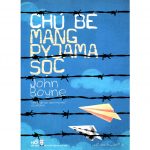 Chú Bé Mang PyJaMa Sọc – John Boyne Chu be mang pyjama soc