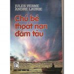 Chú Bé Thoát Nạn Đắm Tàu – Jules Verne Chu be thoat nan dam tau