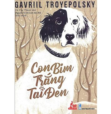 Con Bim Trắng Tai Đen – G.Troyepolsky Con bim trang tai den