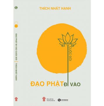 Đạo Phật Đi Vào Cuộc Đời – Thích Nhất Hạnh Dao Phat Di Vao Cuoc Doi