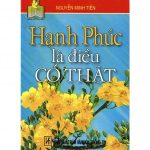 Hạnh Phúc Là Điều Có Thật – Nguyễn Minh Tiến Hanh Phuc La Dieu Co That