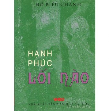 Hạnh Phúc Lối Nào – Hồ Biểu Chánh Hanh Phuc Loi Nao