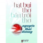 Hạt Bụi Thơ Bầu Trời Thơ – Nguyễn Thái Dương Hat Bui Tho Bau Troi Tho Nguyen Thai Duong
