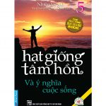 Hạt Giống Tâm Hồn Tập 5 – Ý Nghĩa Cuộc Sống Hat Giong Tam Hon Tap 5