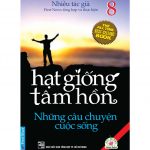 Hạt Giống Tâm Hồn tập 8 – Những Câu Chuyện Cuộc Sống Hat Giong Tam Hon Tap 8