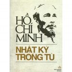Hồ Chí Minh và Nhật Kí Trong Tù Ho Chi Minh va Nhat Ki Trong Tu