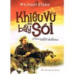 Khiêu Vũ Với Bầy Sói – Michael Blake Khieu vu voi bay soi